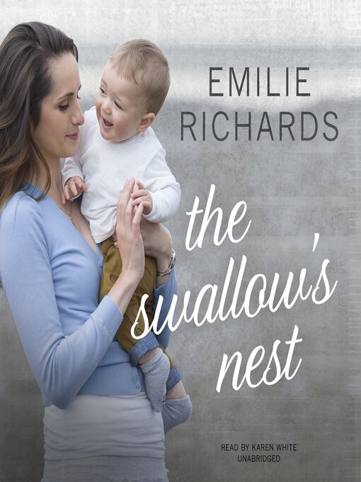 Title details for The Swallow's Nest by Emilie Richards - Available